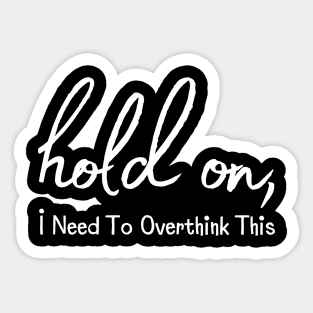 Hold On Sticker